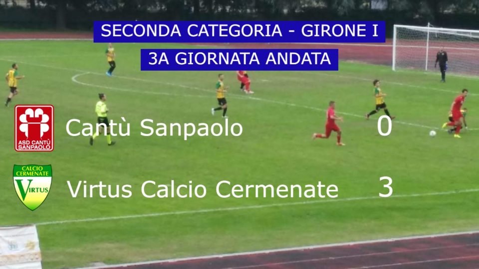 Prima Squadra: Cantù Sanpaolo vs Virtus Calcio Cermenate 0 – 3