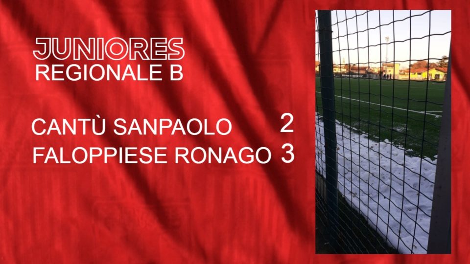 Juniores Reg. B: Cantù Sanpaolo vs Faloppiese Ronago 2 – 3