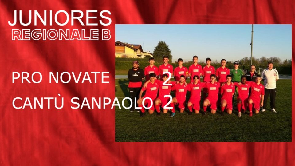 Juniores Reg. B: Pro Novate vs Cantù Sanpaolo 2 – 2